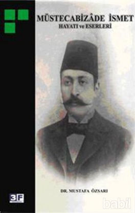 Picture of Müstecabizade İsmet Hayatı Eserleri