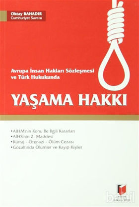Picture of Avrupa İnsan Hakları Sözleşmesi ve Türk Hukukunda Yaşama Hakkı