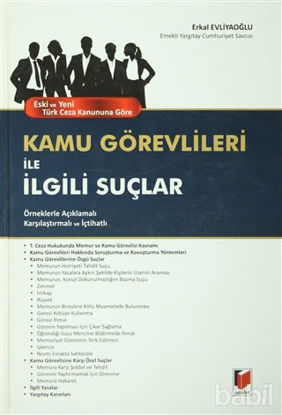 Picture of Eski ve Yeni Türk Ceza Kanununa Göre Kamu Görevlileri ile İlgili Suçlar
