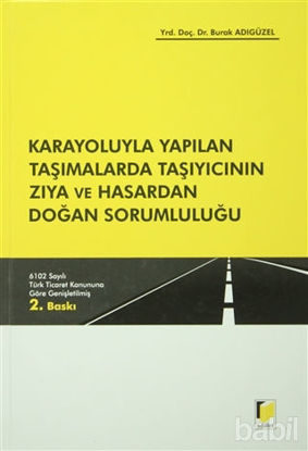 Picture of Karayoluyla Yapılan Taşımalarda Taşıyıcının Zıya ve Hasardan Doğan Sorumluluğu