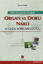 Picture of Tıbbi Müdahale Olarak Organ ve Doku Nakli ve Ceza Sorumluluğu