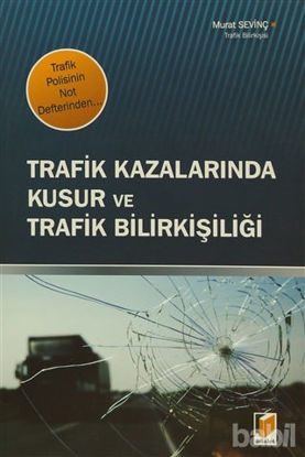 Picture of Trafik Kazalarında Kusur ve Trafik Bilirkişiliği