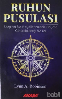 Picture of Ruhun Pusulası Sezginin Sizi Hayallerinizdeki Yaşama Götürebileceği 52 Yol