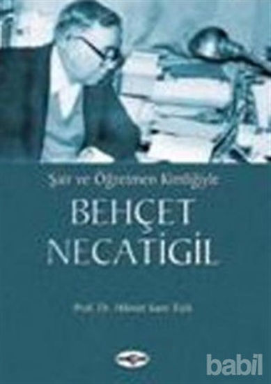 Picture of Şair ve Öğretmen Kimliğiyle Behçet Necatigil