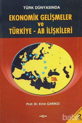 Picture of Türk Dünyasında Ekonomik Gelişmeler ve Türkiye - AB İlişkileri
