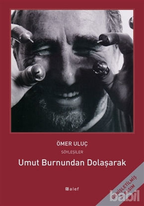Picture of Umut Burnundan Dolaşarak: Ömer Uluç ile Söyleşiler