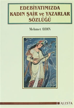 Picture of Edebiyatımızda Kadın Şair ve Yazarlar Sözlüğü