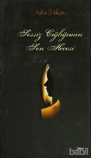 Picture of Sessiz Çığlığımın Son Hecesi