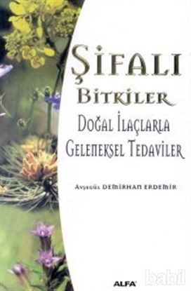 Picture of Şifalı Bitkiler Doğal İlaçlarla Geleneksel Tedaviler