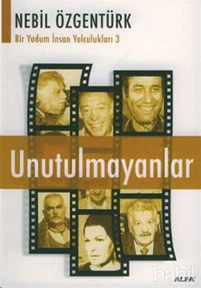 Picture of Unutulmayanlar Nebil Özgentürk’le Bir Yudum İnsan Yolculukları