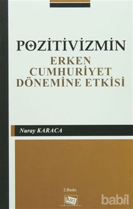 Picture of Pozitivizmin Erken Cumhuriyet Dönemine Etkisi