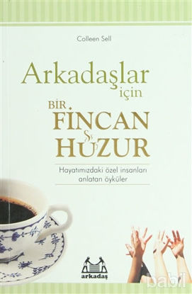 Picture of Arkadaşlar İçin Bir Fincan Huzur