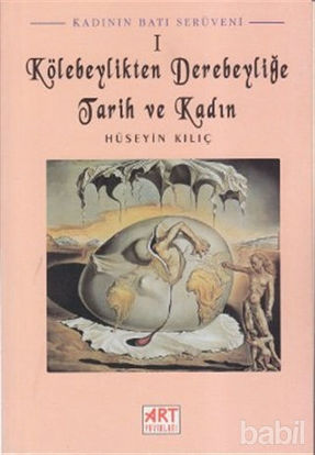 Picture of Kadının Batı Serüveni 1: Kölebeylikten Derebeyliğe Tarih ve Kadın