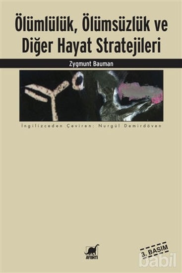 Picture of Ölümlülük, Ölümsüzlük ve Diğer Hayat Stratejileri