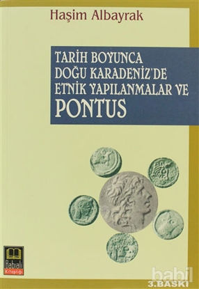 Picture of Tarih Boyunca Doğu Karadeniz’de Etnik Yapılanmalar ve Pontus