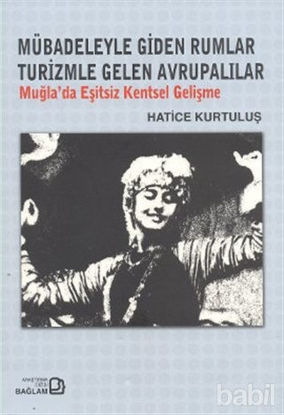 Picture of Mübadeleyle Giden Rumlar Turizmle Gelen Avrupalılar
