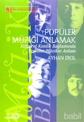 Picture of Popüler Müziği Anlamak Kültürel Kimlik Bağlamında Popüler Müzikte Anlam
