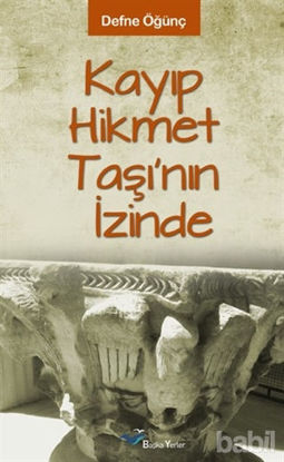Picture of Kayıp Hikmet Taşının İzinde