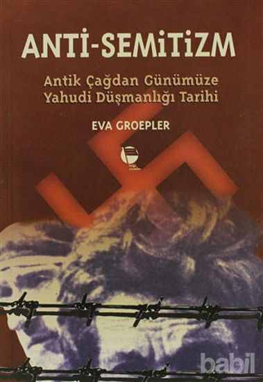 Picture of Anti-Semitizmin Antik Çağdan Günümüze Yahudi Düşmanlığının Tarihi