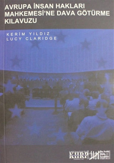 Picture of Avrupa İnsan Hakları Mahkemesi’ne Dava Götürme Kılavuzu