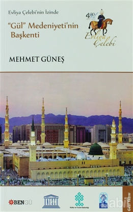 Picture of Evliya Çelebi’nin İzinde Gül Medeniyeti’nin Başkenti