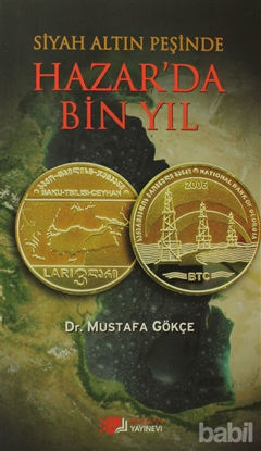 Picture of Siyah Altın Peşinde Hazar’da Bin Yıl