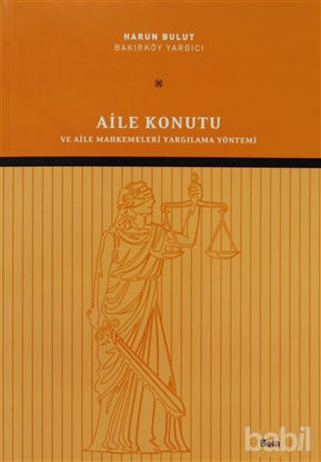 Picture of Aile Konutu ve Aile Mahkemeleri Yargılama Yöntemi