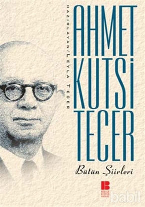 Picture of Ahmet Kutsi Tecer Bütün Şiirleri