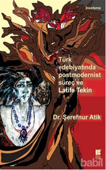 Picture of Türk Edebiyatında Postmodernist Süreç ve Latife Tekin