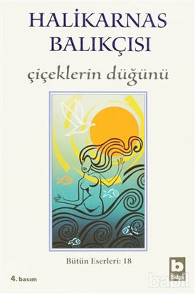 Picture of Halikarnas Balıkçısı - Çiçeklerin Düğünü Bütün Eserleri 18