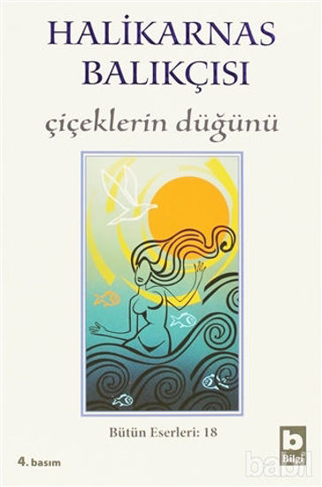 Picture of Halikarnas Balıkçısı - Çiçeklerin Düğünü Bütün Eserleri 18