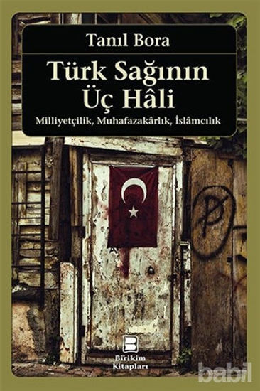 Picture of Türk Sağının Üç Hali - Milliyetçilik Muhafazakarlık İslamcılık