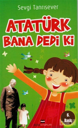 Picture of Atatürk Bana Dedi ki