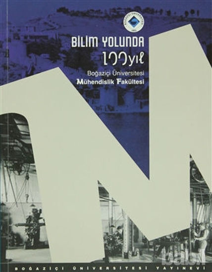 Picture of Bilim Yolunda 100 Yıl. Boğaziçi Üniversitesi Mühendislik Fakültesi