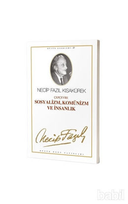 Picture of Çepçevre Sosyalizm, Komünizm ve İnsanlık : 20 - Necip Fazıl Bütün Eserleri