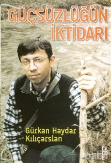 Picture of Güçsüzlüğün İktidarı