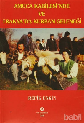 Picture of Amuca Kabilesi’nde ve Trakya’da Kurban Geleneği