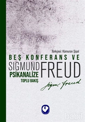 Picture of Beş Konferans ve Psikanalize Toplu Bakış
