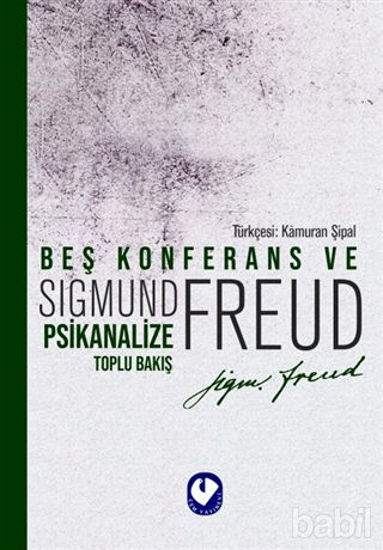 Picture of Beş Konferans ve Psikanalize Toplu Bakış
