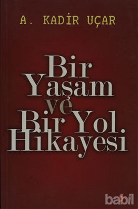 Picture of Bir Yaşam ve Bir Yol Hikayesi
