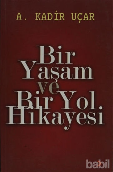 Picture of Bir Yaşam ve Bir Yol Hikayesi