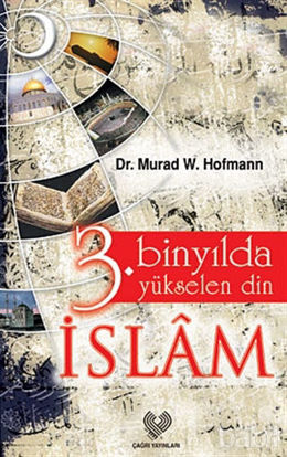 Picture of 3. Binyılda Yükselen Din İslam