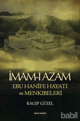 Picture of İmam-ı Azam Ebu Hanife Hayatı ve Menkıbeleri