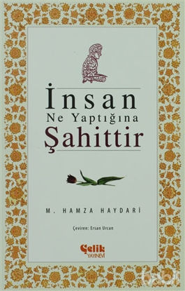 Picture of İnsan Ne Yaptığına Şahittir