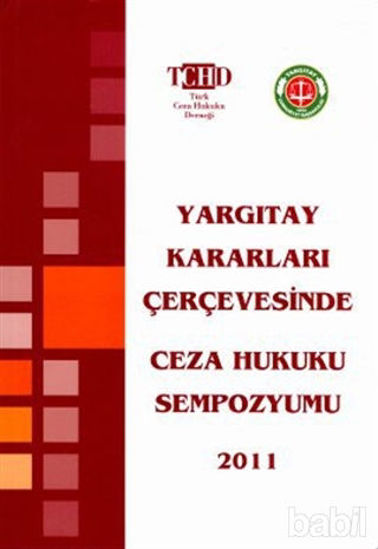 Picture of Yargıtay Kararları Çerçevesinde Ceza Hukuku Sempozyumu 2011