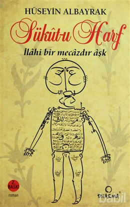 Picture of Sükut-u Harf İlahi Bir Mecazdır Aşk