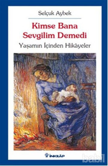 Picture of Kimse Bana Sevgilim Demedi