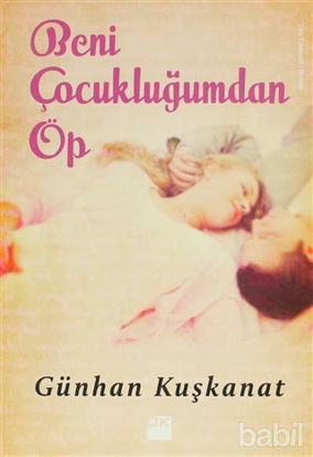 Picture of Beni Çocukluğumdan Öp