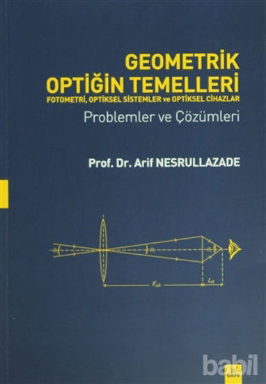 Picture of Geometrik Optiğin Temelleri - Fotometri, Optiksel Sistemler ve Optiksel Cihazlar