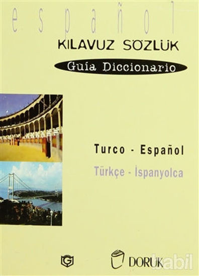 Picture of Turco - Espanol / Türkçe - İspanyolca  (Kılavuz Sözlük - Guia Diccionario)
